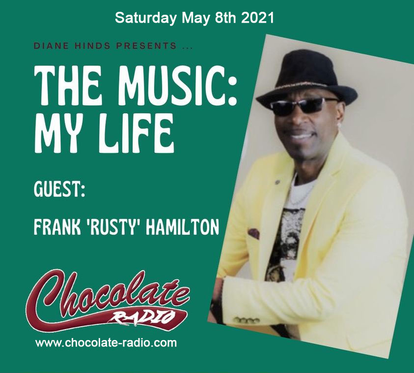 Diane Hinds The Music My Life Interviews. Saturday May 8th 2021 Frank "Rusty" Hamilton at 8pm UK time 