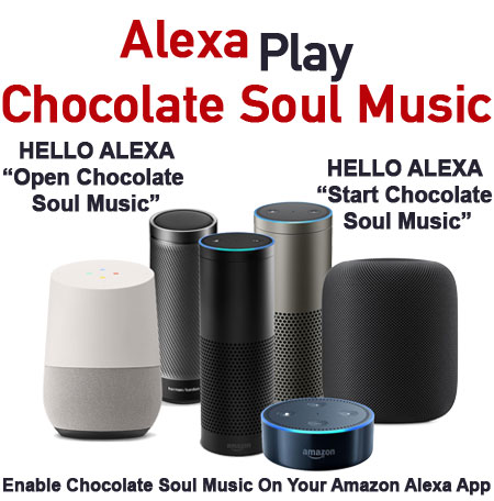 Chocolate Radio Smart Speaks Alexa Play Chocolate Soul Music
