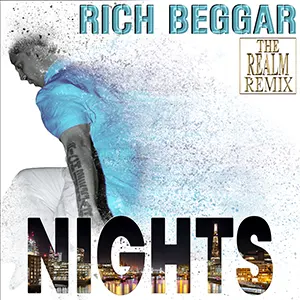 Rich Begger back with 2 new remixes of his cirrent soul single, Nights (Realm Remix) released May 2023