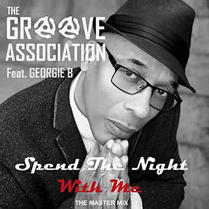 The Groove Association ft Georgie B with the new single, Spend The Night, released May 2023