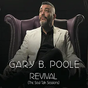 Gary B Poole with his new soul single, Revival. Released July 2023