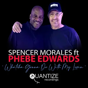 Spencer Morales ft Phebe Edwards, the new Soulful House single, Whatcha Gonna Do with My Lovin. Released August 2023